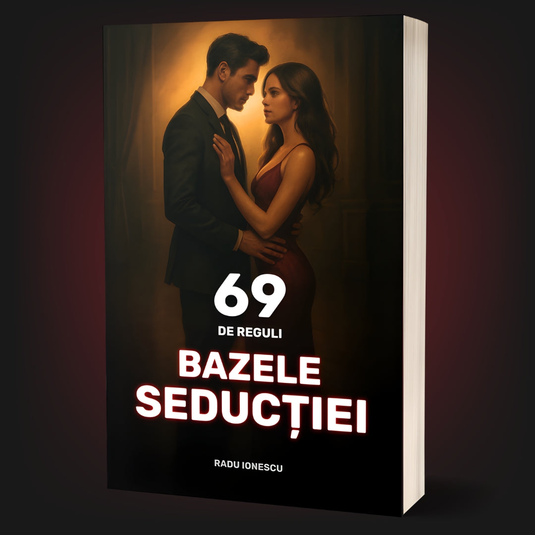 BAZELE SEDUCTIEI: 69 DE REGULI